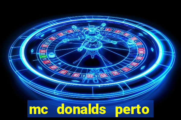 mc donalds perto de mim